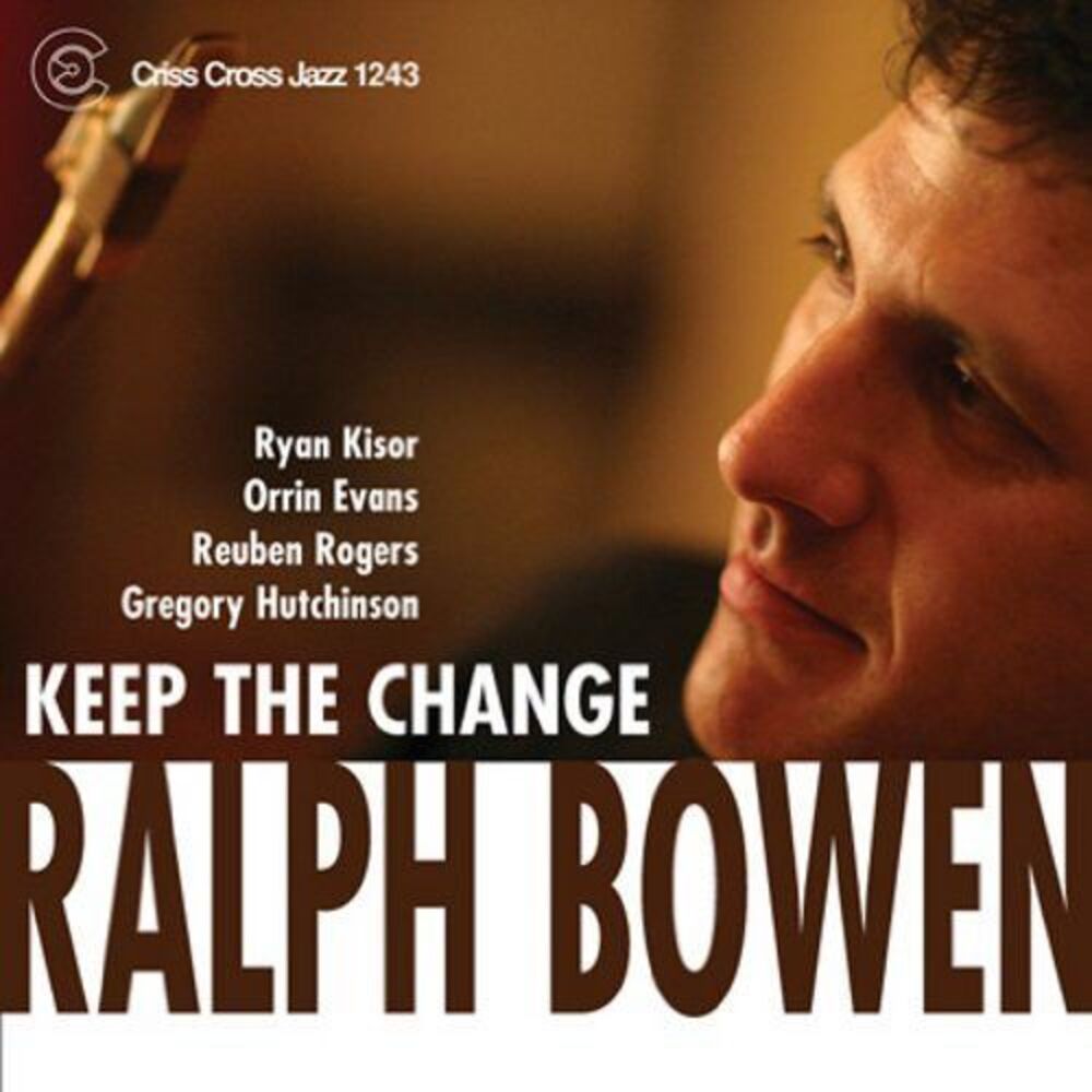 Ralph Bowen - Keep the Change  CD